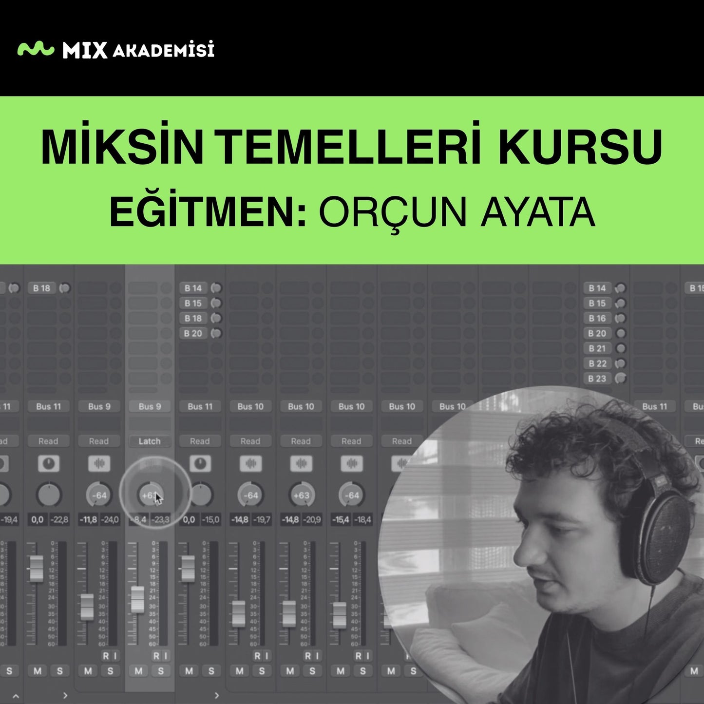 miksin temelleri kursu orçun ayata eğitmen