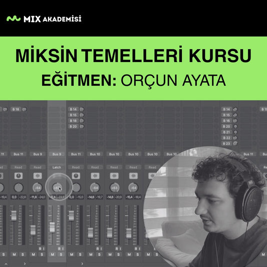 miksin temelleri kursu orçun ayata eğitmen