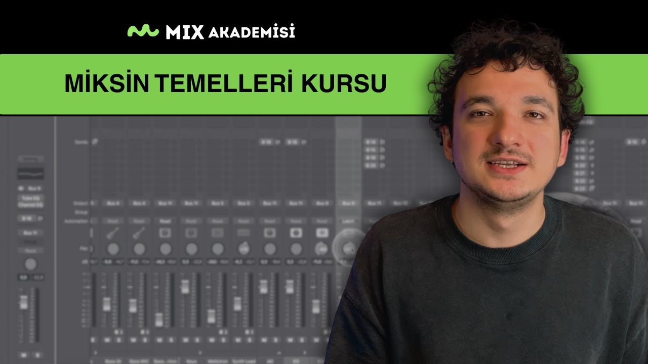 Videoyu yükle: miksin temelleri kursu nedir nasil