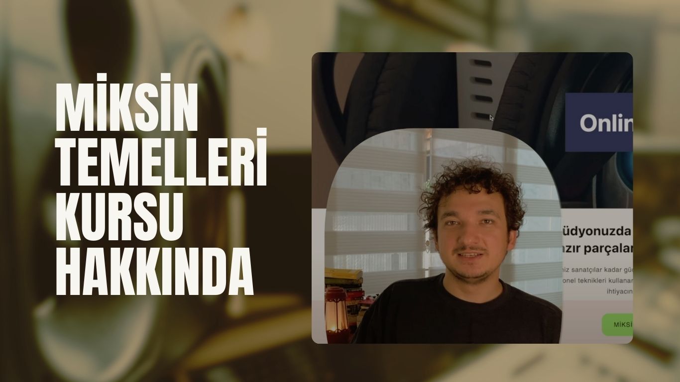 Videoyu yükle: miksin temelleri kursunda neler var